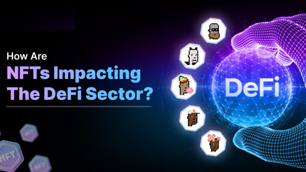 What effects are NFTs having on the DeFi industry?