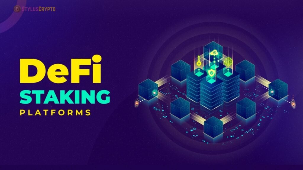 15 Top Platforms for DeFi Staking in the Crypto Industry