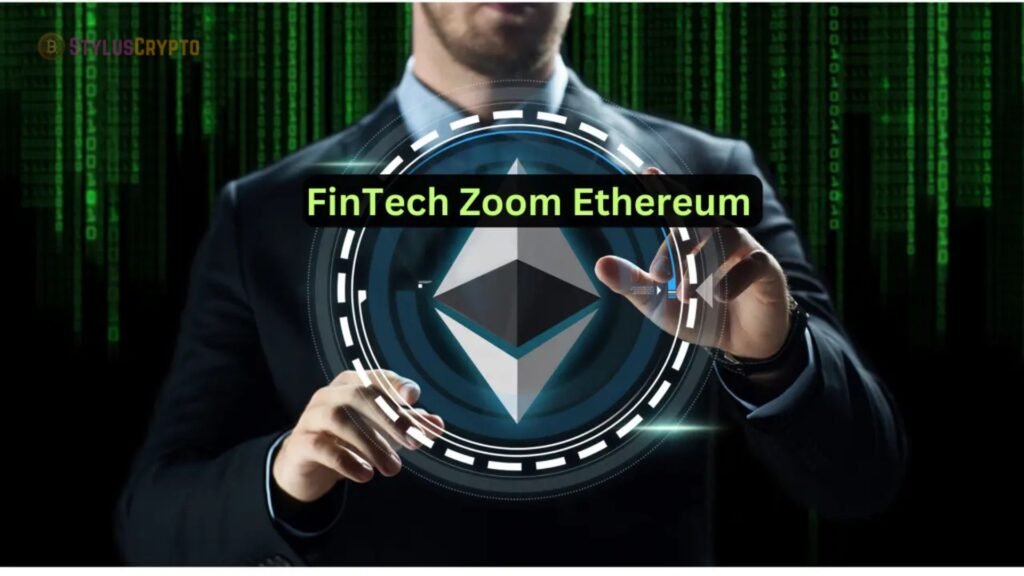 Fintech Zoom Ethereum Unlocking Ethereum's Fintech Potential