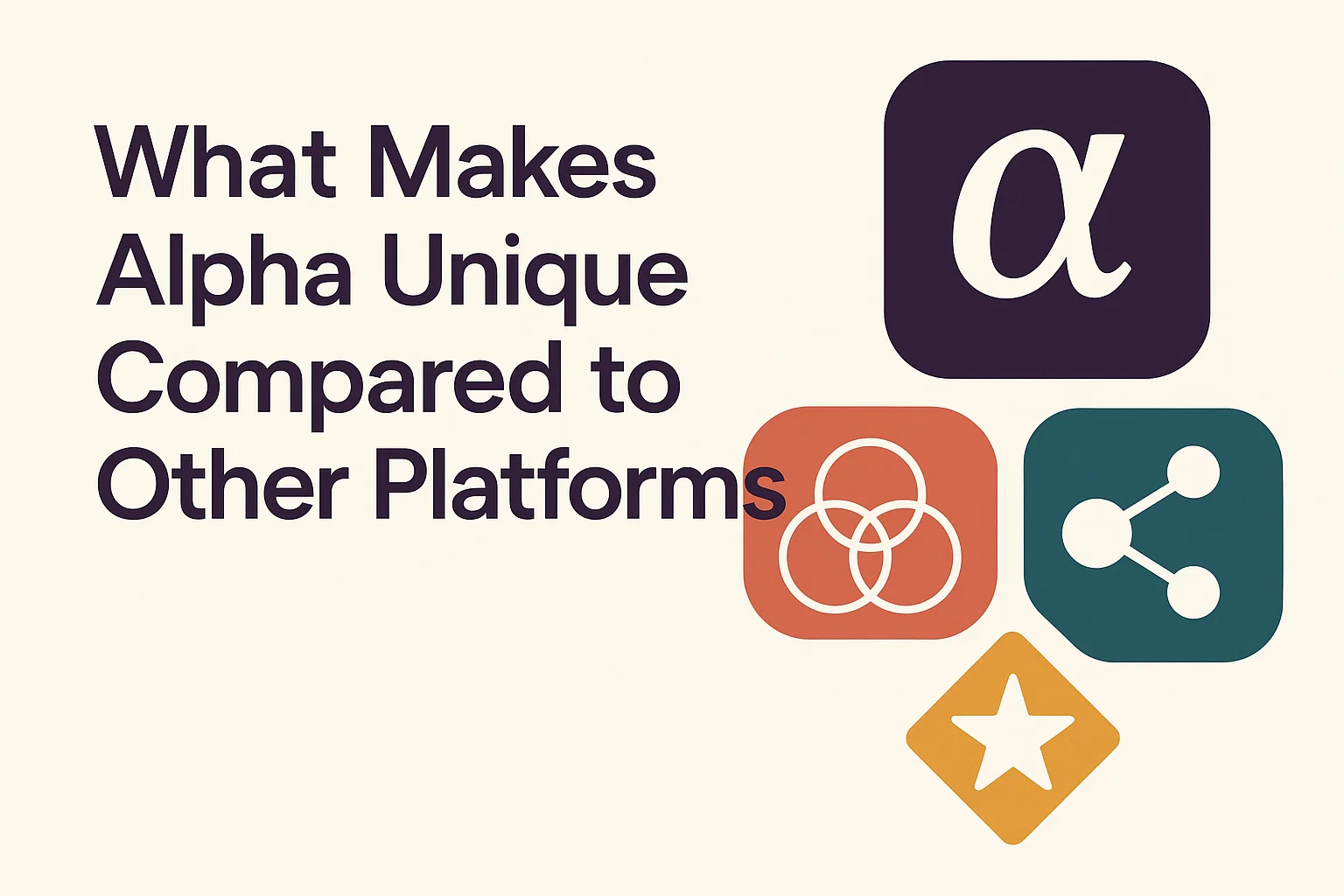 What Makes Alpha Unique Compared to Other Platforms
